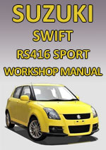 Suzuki Swift Sport RS416 2005 onwards Workshop Repair Manual