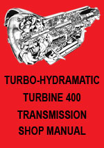 Turbo Hydra-Matic and Turbine 400 Transmission Workshop Manual
